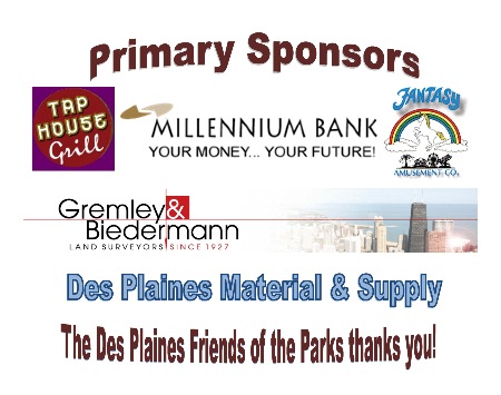 Primary Sponsors: Des Plaines Material, Fantasy Amusement, Gremley & Biedermann inc., Millennium Bank, Tap House Grill